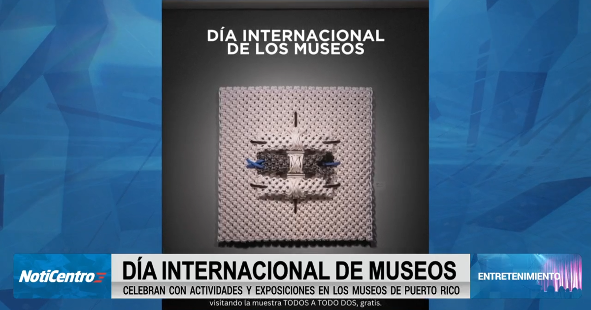 Celebran Día Internacional de los Museos con actividades y exposiciones