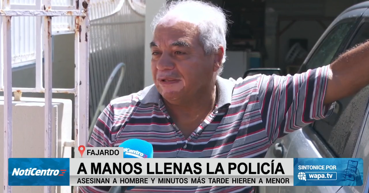 Hombre es asesinado dentro de su casa y menor es herido de bala en incidentes separados en Fajardo