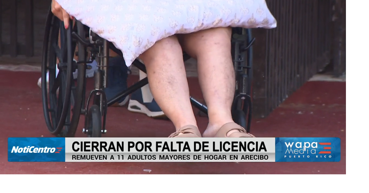 Adultos mayores removidos de Hogar Emanuel en Arecibo por operar sin licencia