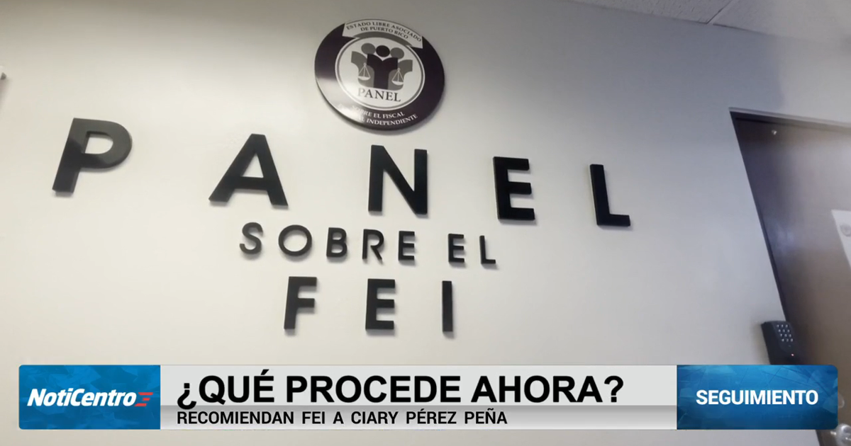 ¿Qué procede tras recomendación de FEI para investigar a Ciary Pérez?
