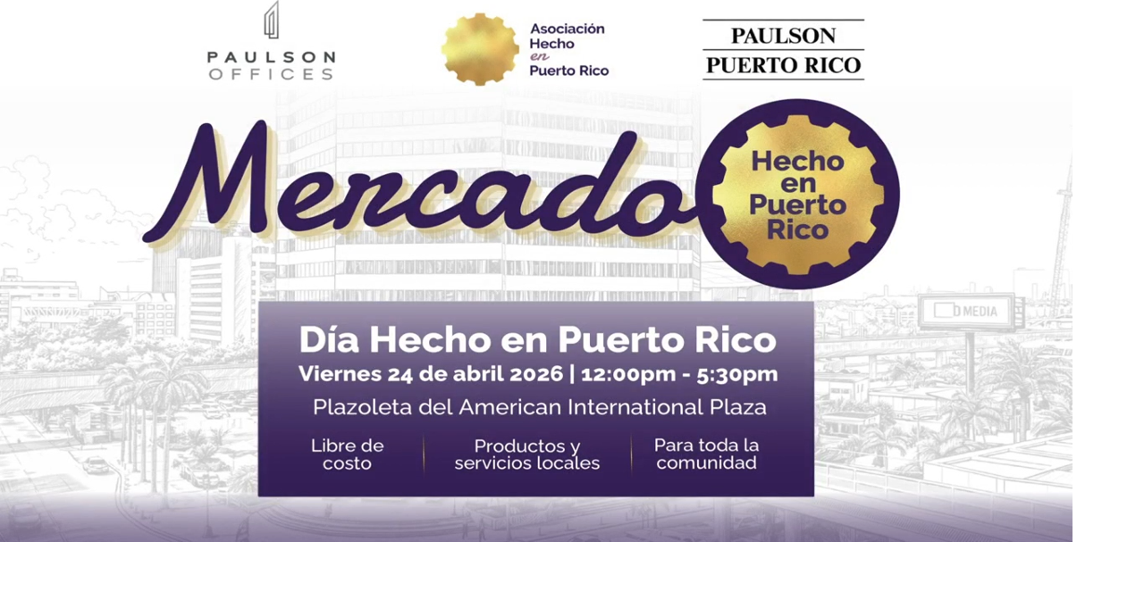 Mercado Hecho En Puerto Rico celebrará a la industria de los productos hechos aquí