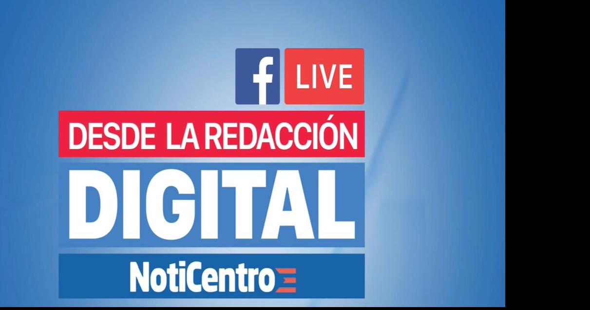 Desde la Redacción Digital de NotiCentro | Locales | wapa.tv