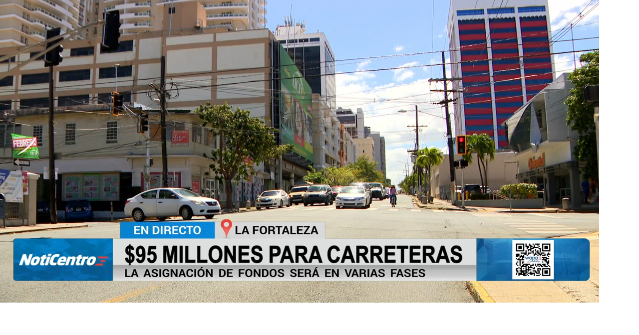 Asignan $135 millones para mejoras de carreteras