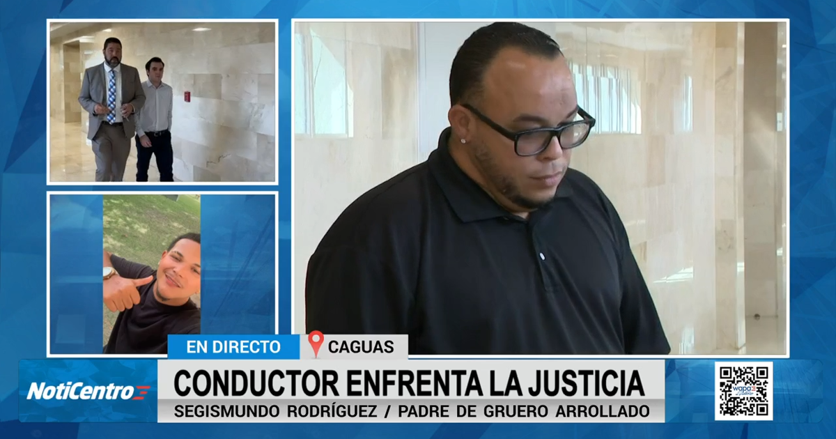 Continúa vista preliminar contra acusado de arrollar mortalmente a gruero en Caguas
