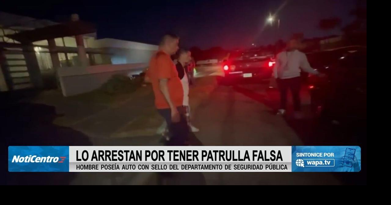 Arrestan a hombre por utilizar patrulla falsa en Toa Alta