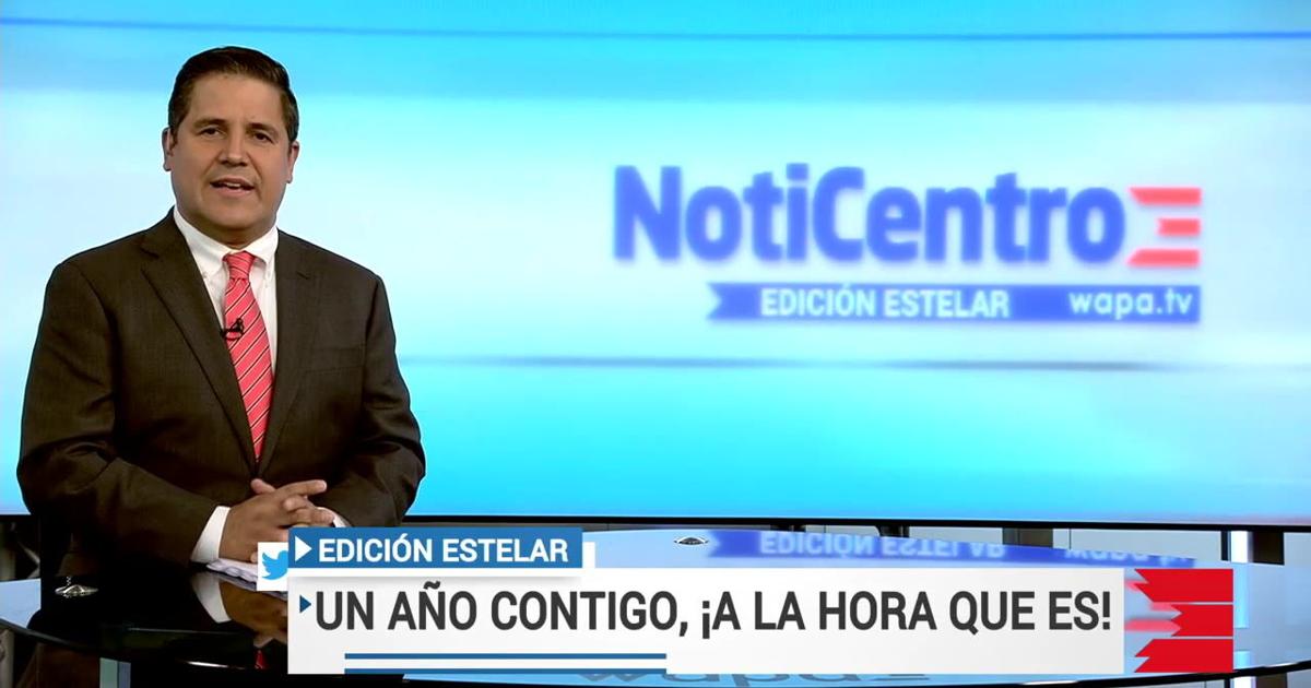 Noticentro NotiCentro Edición Estelar celebra su primer aniversario ...