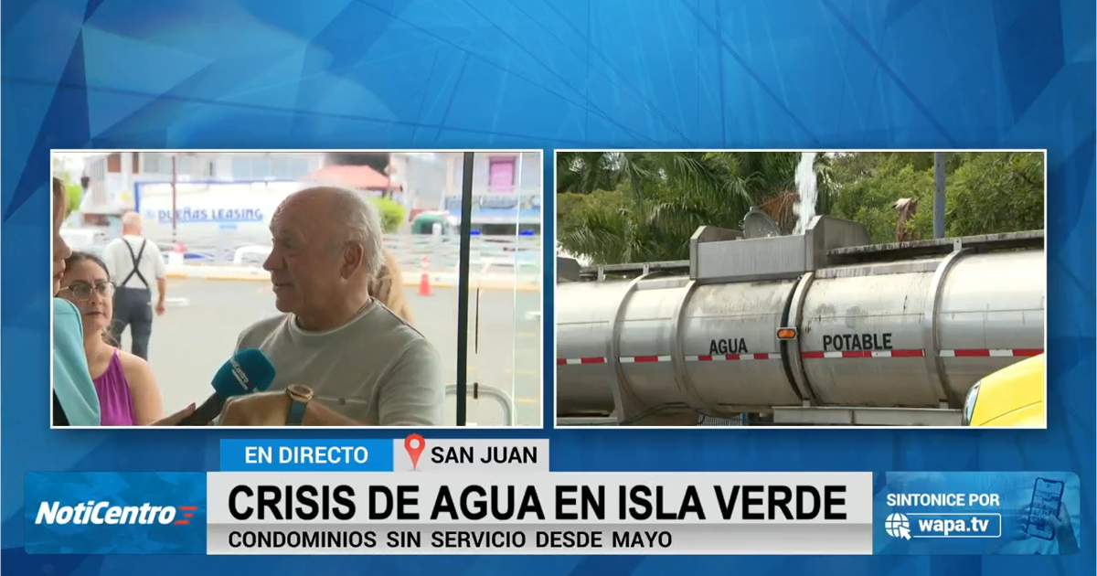 Crisis de agua en Isla Verde: residentes y comercios llevan 27 días sin servicio