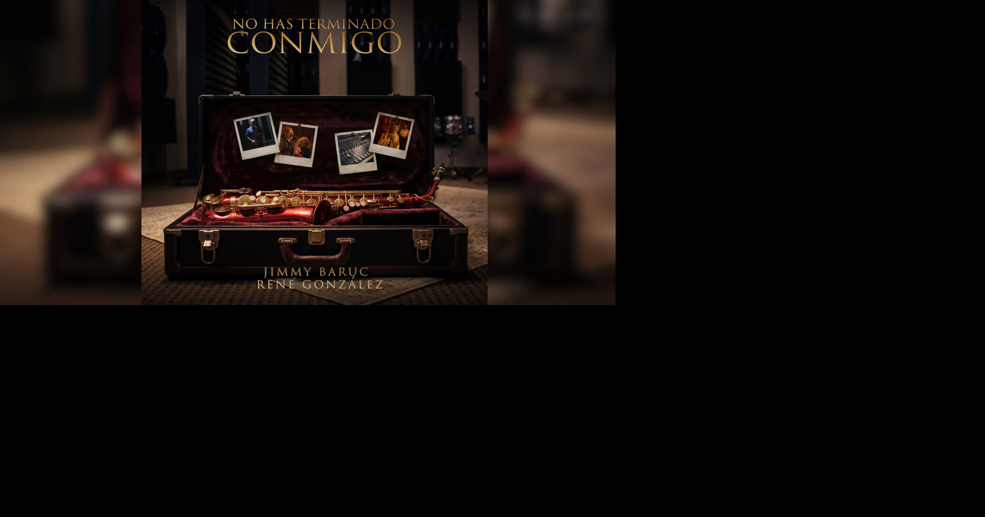 Jimmy Baruc presenta “No Has Terminado Conmigo” y graba junto a René González