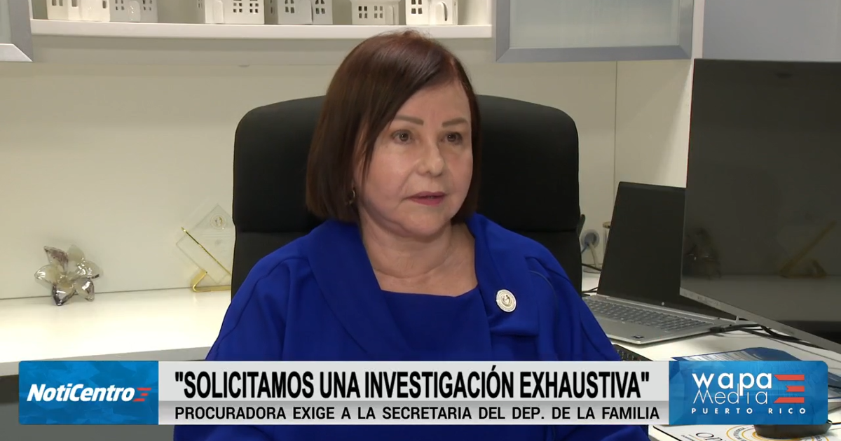 Procuradora de Edad Avanzada exige investigación a secretaria de la Familia por maltrato a envejecientes