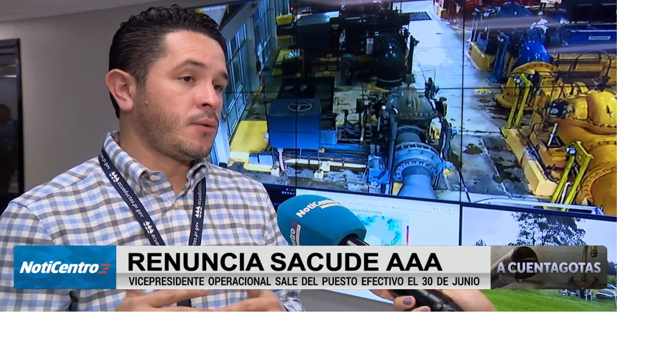 Renuncia vicepresidente de operaciones de la AAA en medio de incertidumbre sobre racionamiento en Loíza y Canóvanas