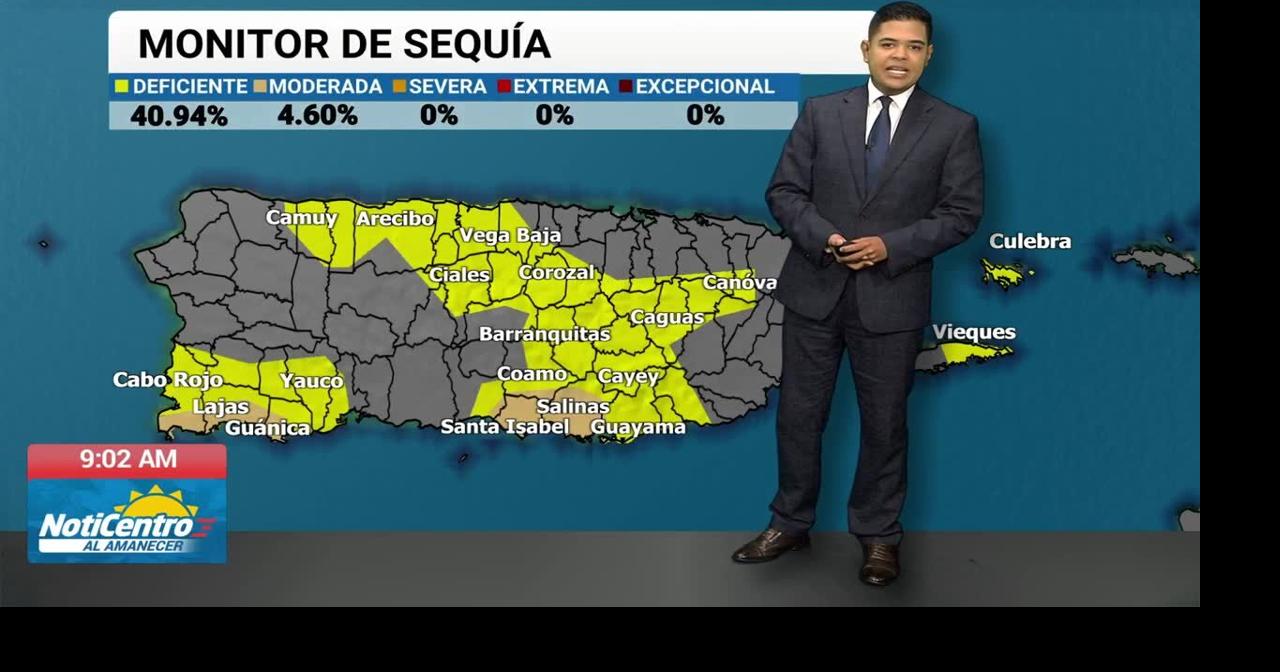 Sequía moderada aumenta en Puerto Rico: 40.94% del territorio bajo condiciones secas