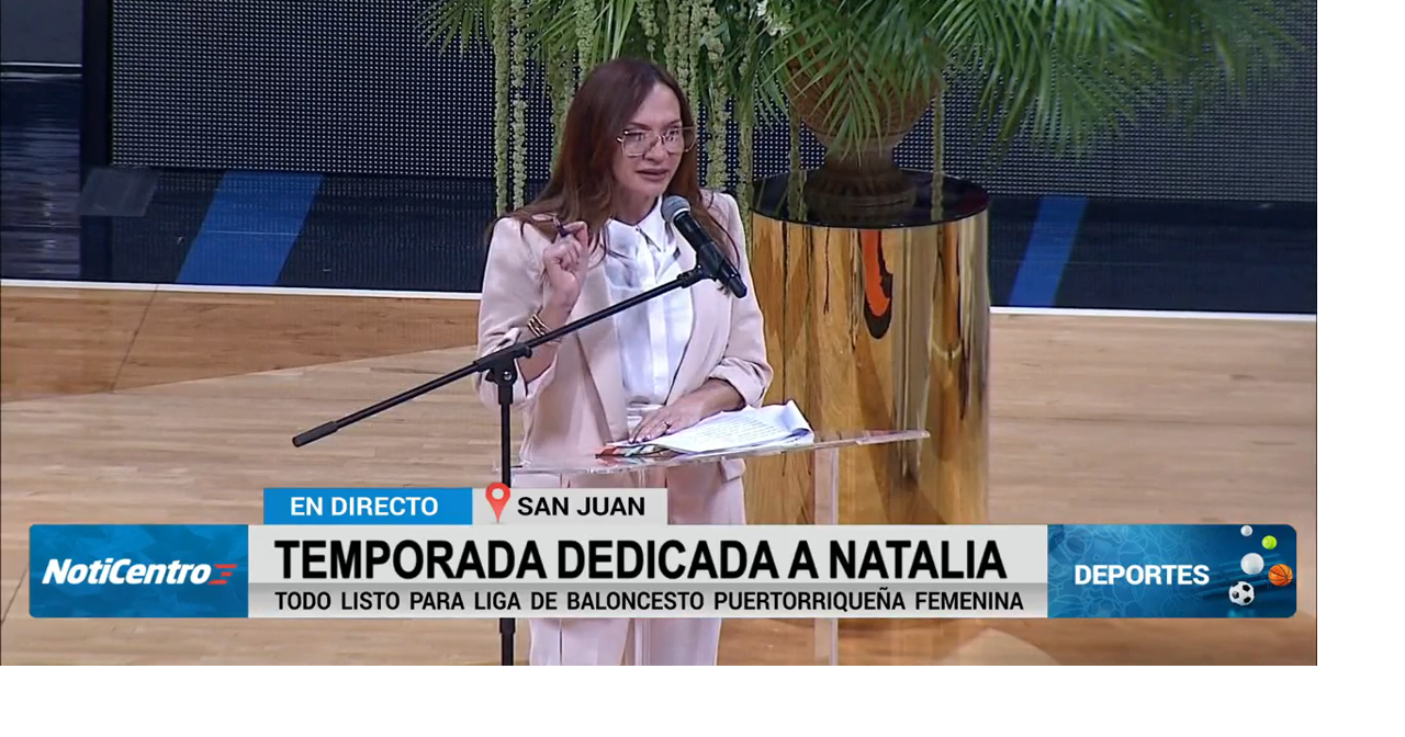Dedican a Natalia Meléndez la temporada de la Liga de Baloncesto Puertorriqueña Femenina