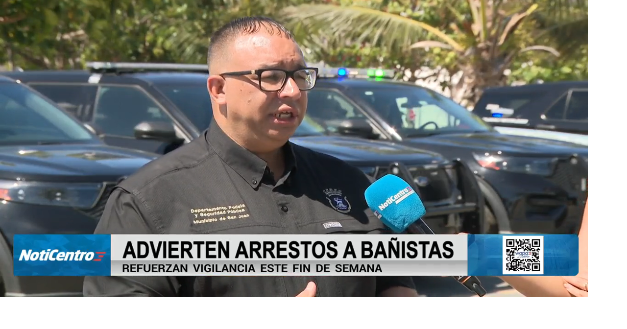 Autoridades en San Juan activan plan de seguridad para el fin de la Semana Santa