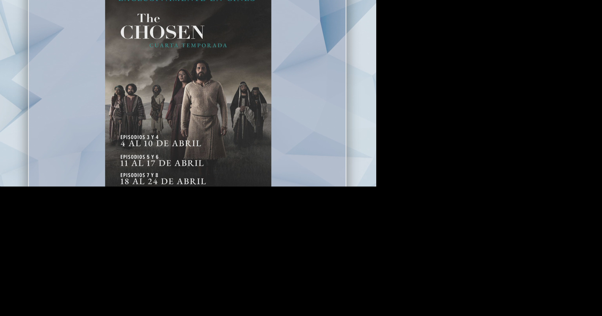 Cuarta temporada de The Chosen llega a la pantalla grande ...