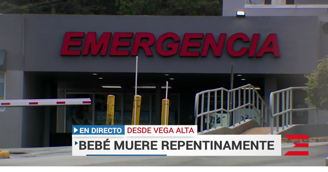 Investigan muerte de bebé en Vega Alta: ¿Complicaciones de salud la causa?