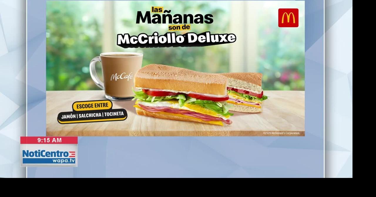 McDonald's convierte tu día en uno mejor con el McCriollo Deluxe ...