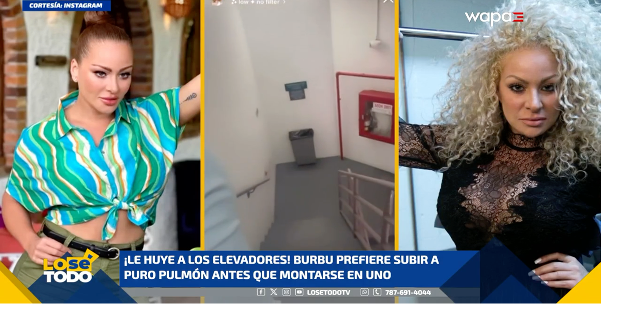 ¡Le huye a los elevadores! “La Burbu” prefiere subir escaleras antes que utilizarlos