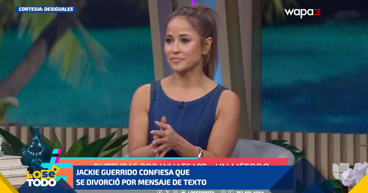 Jackie Guerrido confiesa que se divorció por texto