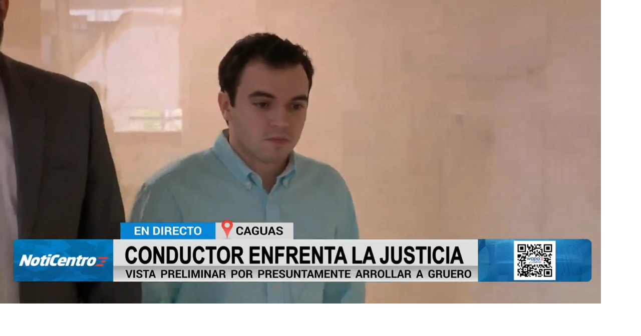 Vista preliminar contra imputado de arrollar a gruero en Caguas se extiende hasta el martes