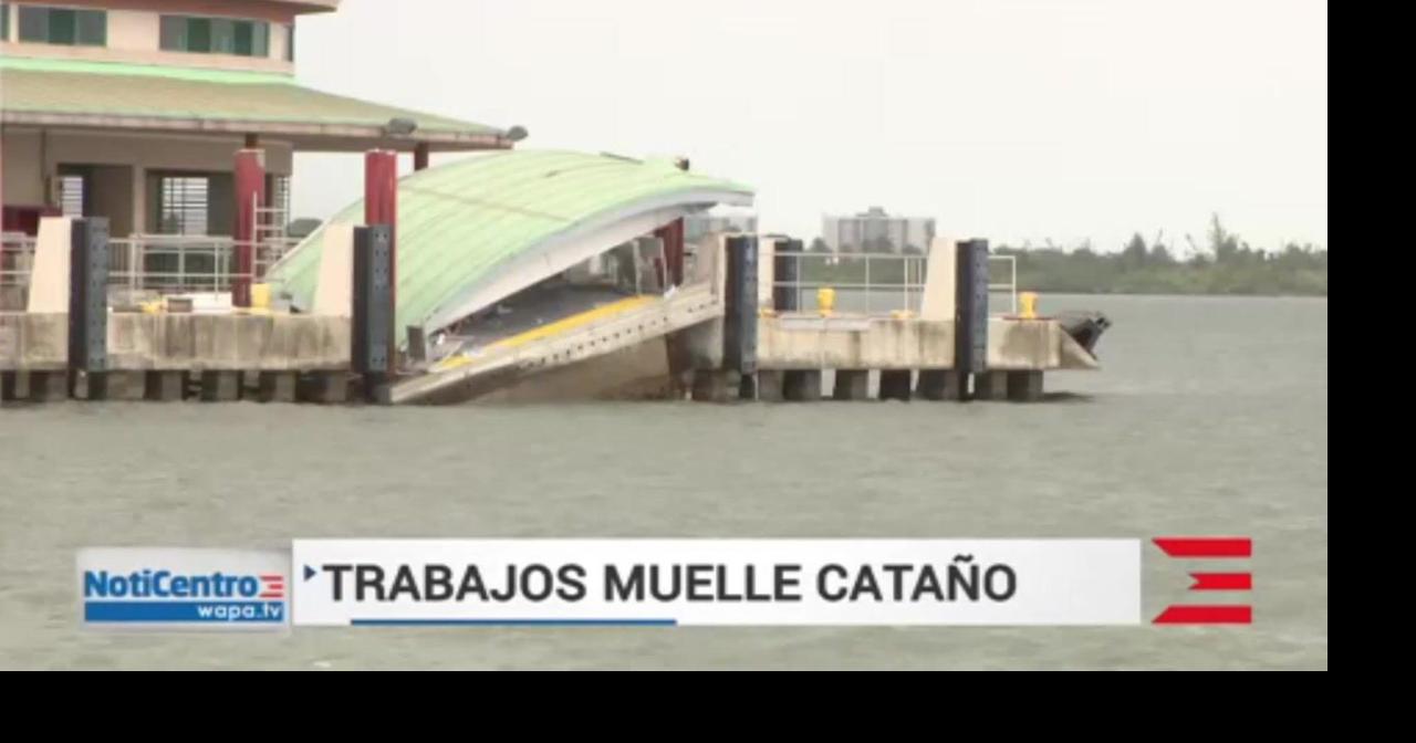 Urgen que reparen puente colapsado en el terminal de lanchas en Cataño ...