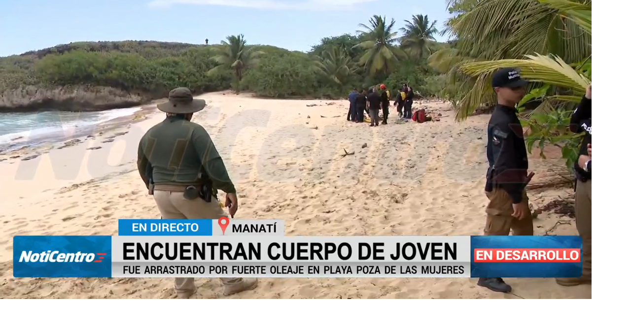 Intentan recuperar cuerpo de joven arrastrado por corrientes en Manatí