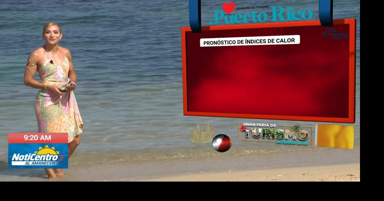 Aviso de calor en efecto: índices superiores a 110°F y alta humedad en Puerto Rico