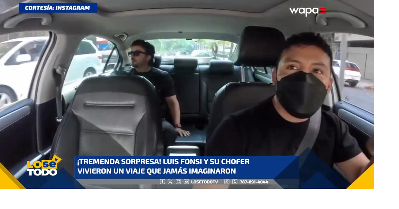 Chofer se emociona al descubrir que su pasajero era Luis Fonsi