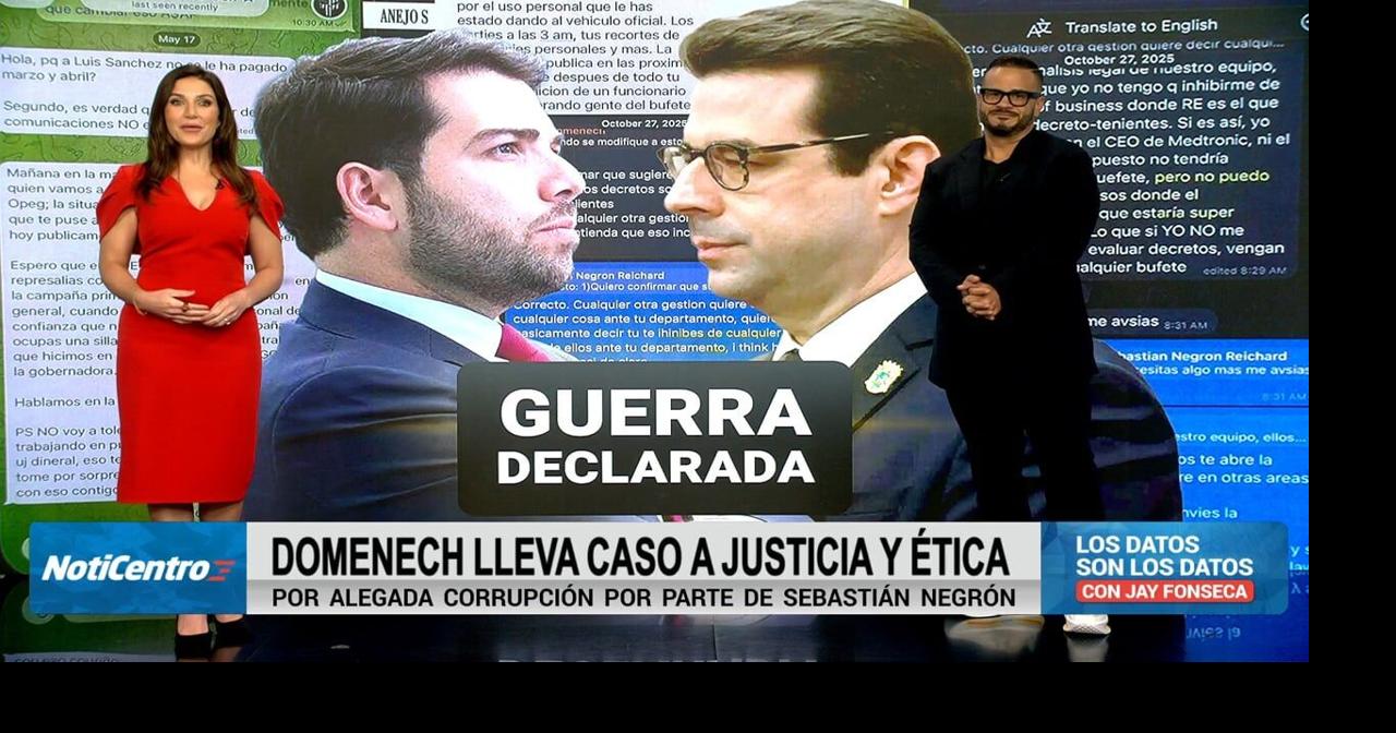 Domenech acusa a Sebastián Negrón de corrupción; OEG y Justicia reciben querellas