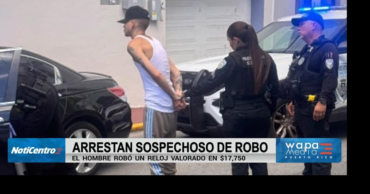 Arrestan a sospechoso de robar lujoso Rolex de tienda en Mall of San Juan