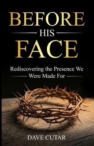 Before His Face Invites Believers to Rediscover the Transforming Presence and Nearness of God