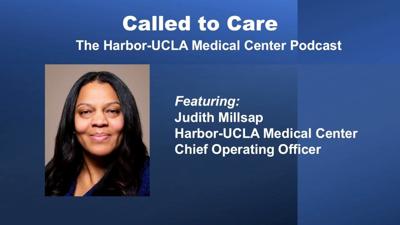 Harbor-UCLA Medical Center COO Judith Millsap Featured on 'Called to Care' Podcast