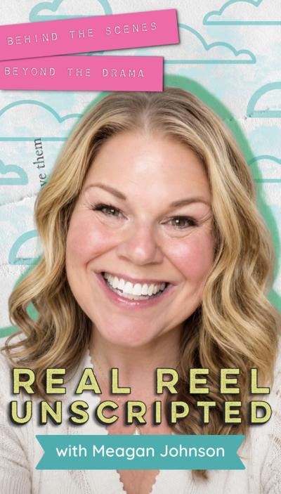 MEAGAN JOHNSON’S REAL REEL UNSCRIPTED HIGHLIGHTS THE EXPANDING VERTICAL STORYTELLING ECOSYSTEM