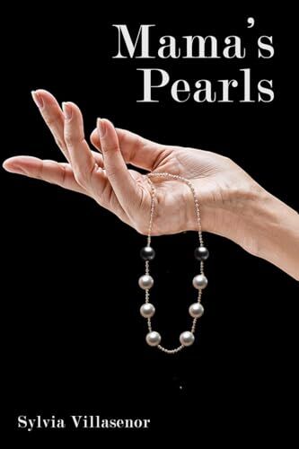 Mama's Pearls Shares a Powerful Family Story of Loss, Resilience, and the Immigrant Experience