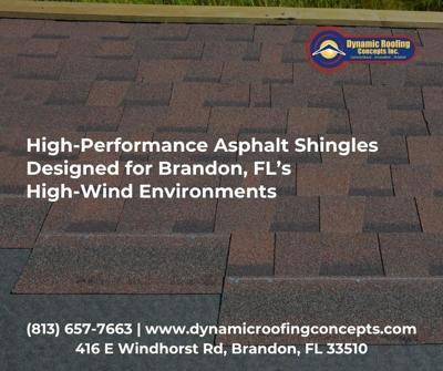 Dynamic Roofing Concepts Features High-Performance Asphalt Shingles Designed for Brandon, FL’s High-Wind Environments
