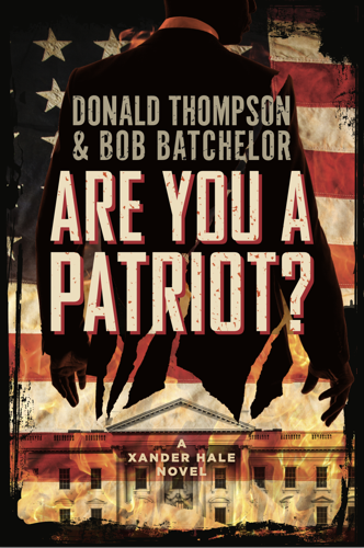 Market First Publishing Announces Upcoming Release of 'Are You a Patriot?' by Donald Thompson and Bob Batchelor