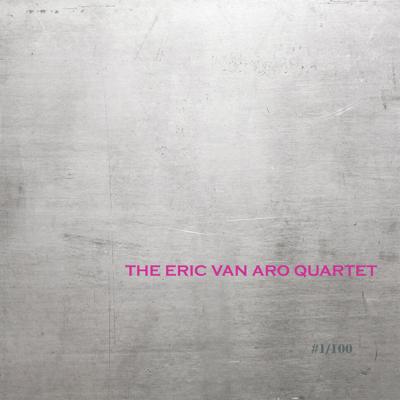 Jazz Vocalist Eric Van Aro Announces New Eric Van Aro Quartet Album Recorded Live in Studio