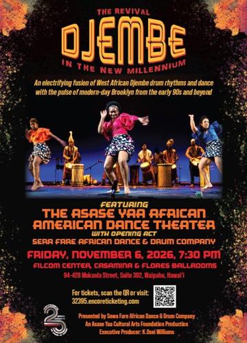 THE REVIVAL: DJEMBE IN THE NEW MILLENNIUM MARKS THE ASASE YAA AFRICAN AMERICAN DANCE THEATER’S PREMIERE IN WAIPAHU
