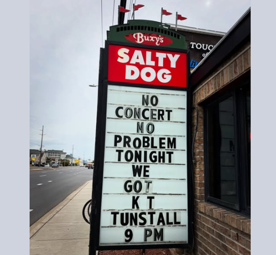Sign outside Buxy's Salty Dog Saloon on Friday, Sept. 25, that reads "No concert, no problem, tonight we got KT Tunstall 9 p.m."