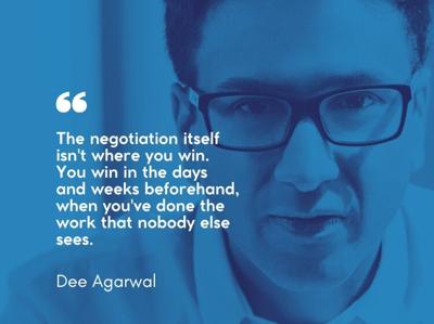 What Negotiating His First Big Deal Taught Dee Agarwal About Preparation