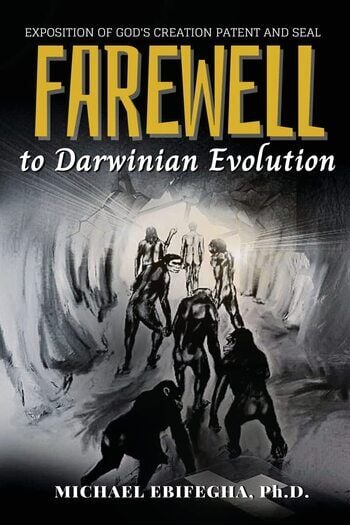 Scientist and Educator Michael Ebifegha Challenges Darwinian Evolution in Revised Edition of New Book
