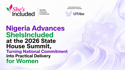 UTribe Supports Nigeria’s SheIsIncluded Initiative as 2026 State House Summit Advances Women’s Economic Inclusion