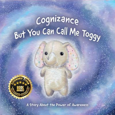 “Cognizance: But You Can Call Me Toggy” Honored with the Literary Titan Book Award