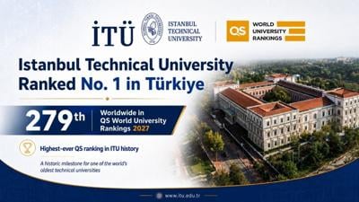 Istanbul Technical University (ITU) Becomes Turkiye's Top-Ranked University in QS World University Rankings 2027