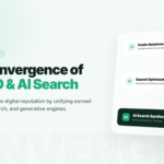 The Convergence of PR, SEO, and AI Search: Building Inescapable Digital Reputation