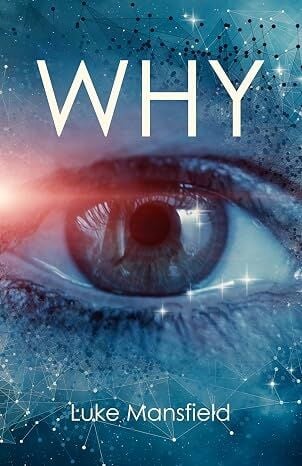 “WHY” by Luke Mansfield Unlocks the Secrets of Human Behavior