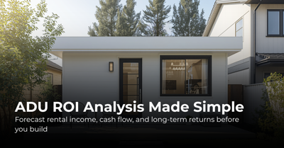 ADU ROI Analysis Tool Introduced to Help Homeowners Forecast Rental Income Before Building