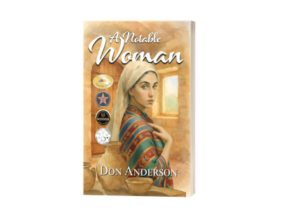 Don Anderson Explores Strength, Faith, and Mystery in Biblical Novel A Notable Woman