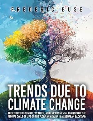 Decades of Backyard Records Reveal a Changing Seasonal Calendar in Frederic Buse’s Trends Due to  Climate Change