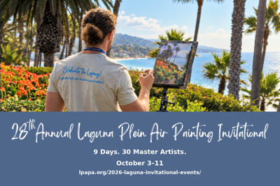 Watch Art Happen: Laguna Beach Welcomes 30 Renown Master Painters for its 28th Annual Plein Air Invitational