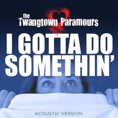 The Twangtown Paramours to drop I GOTTA DO SOMETHIN’ as digital single in U.S. Sept 25, 2026